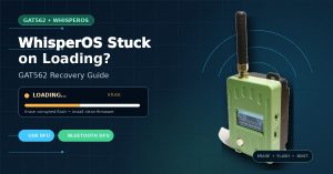 WhisperOS stuck on Loading on GAT562 recovery guide with USB DFU and Bluetooth DFU