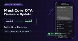MeshCore RAK4631 firmware update from 1.11 to 1.12 via Bluetooth OTA in MTools BLE